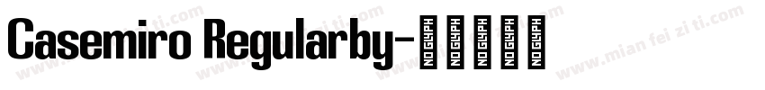 Casemiro Regularby字体转换